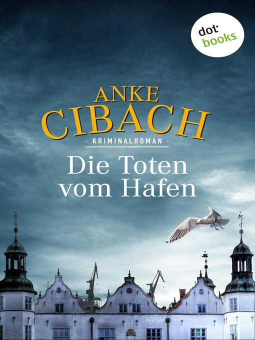 Title details for Die Toten vom Hafen by Anke Cibach - Available